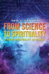 From Science to Spirituality