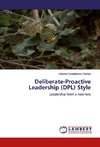 Deliberate-Proactive Leadership (DPL) Style