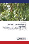 The Top 100 Medicinal plants of Gandhinagar,Gujarat, India