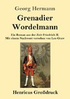 Grenadier Wordelmann (Großdruck)