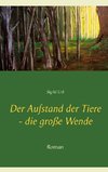 Der Aufstand der Tiere - die große Wende