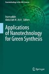 Applications of Nanotechnology for Green Synthesis