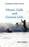 Ghosts, Gulls and German Girls