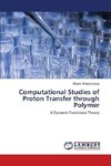 Computational Studies of Proton Transfer through Polymer