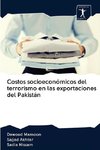 Costos socioeconómicos del terrorismo en las exportaciones del Pakistán