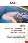 ORIGINE ET TYPOLOGIE DE LA BIOMASSE DU PHYTOPLANCTON