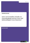 Stress und Gesundheit. Besteht ein Zusammenhang zwischen Stress und Infektanfälligkeit beim Menschen?