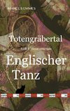 Totengräbertal: Englischer Tanz