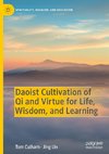 Daoist Cultivation of Qi and Virtue for Life, Wisdom, and Learning