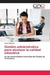 Gestión administrativa para alcanzar la calidad educativa