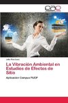 La Vibración Ambiental en Estudios de Efectos de Sitio