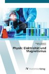 Physik: Elektrizität und Magnetismus