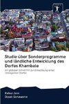 Studie über Sonderprogramme und ländliche Entwicklung des Dorfes Khambale