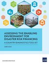 Assessing the Enabling Environment for Disaster Risk Financing