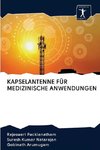 KAPSELANTENNE FÜR MEDIZINISCHE ANWENDUNGEN