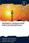 ANTENNE À CAPSULE POUR APPLICATION MÉDICALE