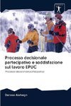 Processo decisionale partecipativo e soddisfazione sul lavoro EPUC