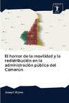 El horror de la movilidad y la redistribución en la administración pública del Camerún