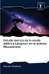 Estudio teórico de la sonda esférica Langmuir en el plasma Maxwelliano