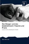 Der Bürger und das Establishment: Theorie und Praxis