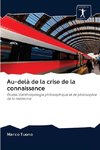 Au-delà de la crise de la connaissance