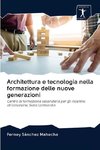 Architettura e tecnologia nella formazione delle nuove generazioni