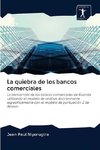 La quiebra de los bancos comerciales