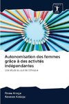 Autonomisation des femmes grâce à des activités indépendantes