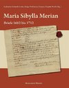 Maria Sibylla Merian - Briefe 1682 bis 1712