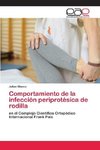 Comportamiento de la infección periprotésica de rodilla