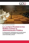 La Justicia Premial en los Delitos Contra la Administración Pública