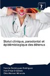 Statut clinique, parodontal et épidémiologique des détenus