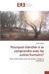 Pourquoi chercher à se comprendre avec les autres humains?