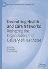 Decentring Health and Care Networks