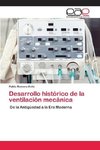 Desarrollo histórico de la ventilación mecánica