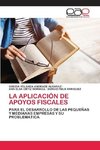 LA APLICACIÓN DE APOYOS FISCALES