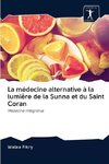 La médecine alternative à la lumière de la Sunna et du Saint Coran