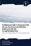 FORMULACIÓN Y EVALUACIÓN DE LA PELÍCULA DE RÁPIDA DISOLUCIÓN DE CLORPROMAZINA