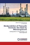 Biodgradation of Polycyclic Aromatic Azo Dyes by Microorganisms