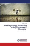 Walking Energy Harvesting using Piezoelectric Materials