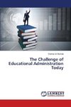 The Challenge of Educational Administration Today