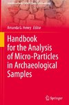 Handbook for the Analysis of Micro-Particles in Archaeological Samples