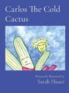 Carlos The Cold Cactus