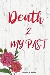 Death 2 My Past