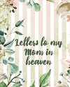 Letters To My Mom In Heaven