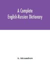 A complete English-Russian dictionary