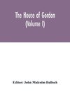 The house of Gordon (Volume I)