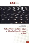 Poly(éther)s sulfone pour la dépollution des eaux usées