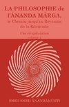 La Philosophie de l Ananda Marga, une recapitulation, volume 1