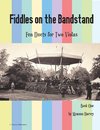 Fiddles on the Bandstand, Fun Duets for Two Violas, Book One